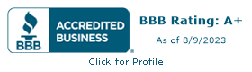Accredited Business - BBB Rating: A+ As of 8/9/2023 - Click for Profile