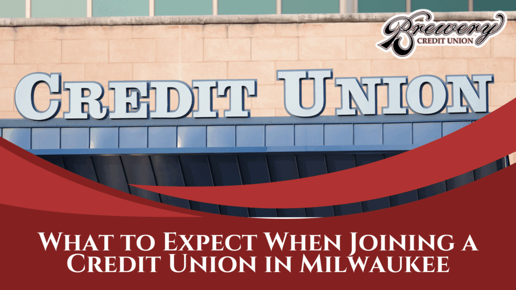 Joining a credit union in Milwaukee
